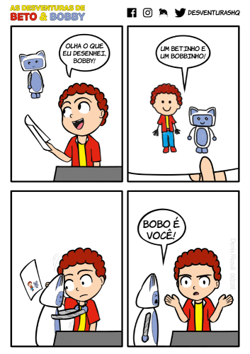 Título: Desenhinho. Quadro 1: Beto, com uma folha de papel na mão, chama Bobby, que está ao longe. Beto: Olha o que eu desenhei, Bobby! Quadro 2: No papel, estão desenhados os próprios Beto e Bobby. Beto: Um Betinho e um Bobbinho! Quadro 3: Bobby, indignado, empurra Beto, que, espantado, deixa o papel cair. Quadro 4: Bobby grita com raiva para Beto. Beto encolhe os ombros, levanta as mãos e faz uma expressão de dúvida olhando para o leitor. Bobby: Bobo é você!
